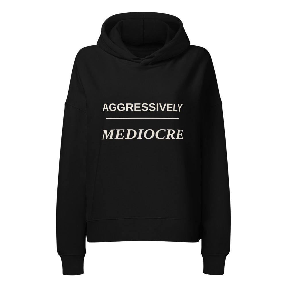 Aggressively Mediocre Hoodie för dam i svart, framsida